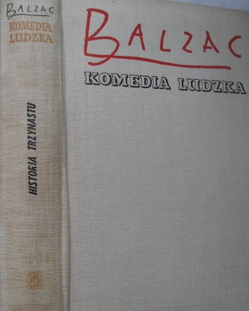 Okładka: Honoré de Balzac - Komedia ludzka. Tom 11. Historia trzynastu; Ferragus; Księżna de Langeais; Dziewczyna o złotych oczach; Urzędnicy