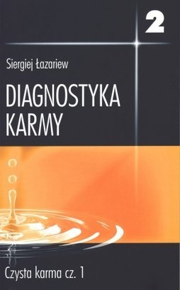 Okładka: Siergiej Łazariew - Diagnostyka karmy 2 Czysta karma część 1