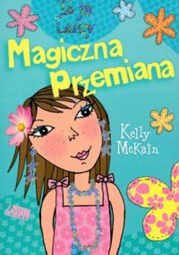 Okładka: Kelly McKain - Magiczna przemiana