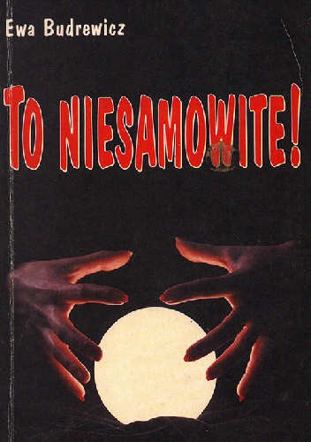 Okładka: Ewa Budrewicz - To niesamowite!