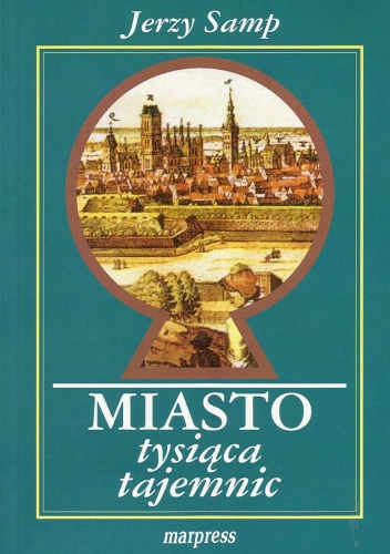 Okładka: Jerzy Samp - Miasto tysiąca tajemnic