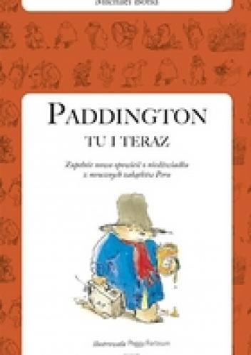Okładka: Michael Bond - Paddington tu i teraz