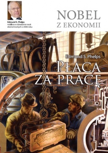 Okładka: Edmund S. Phelps - Płaca za pracę