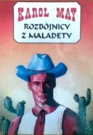 Okładka: Karol May - Rozbójnicy z Maladety