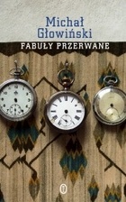Okładka: Michał Głowiński - Fabuły przerwane