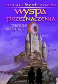 Okładka: Pierre Bottero - Wyspa Przeznaczenia
