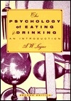 Okładka: A. W. Logue - The Psychology of Eating and Drinking: An Introduction