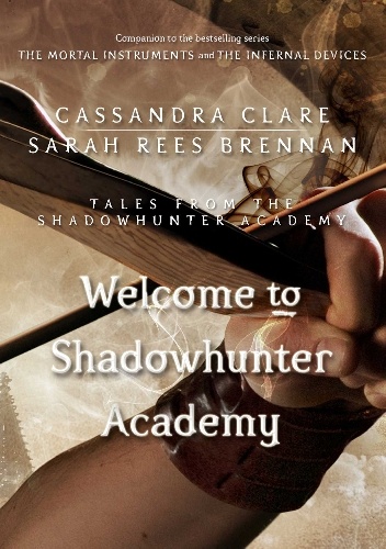 Okładka: Cassandra Clare - Welcome to Shadowhunter Academy