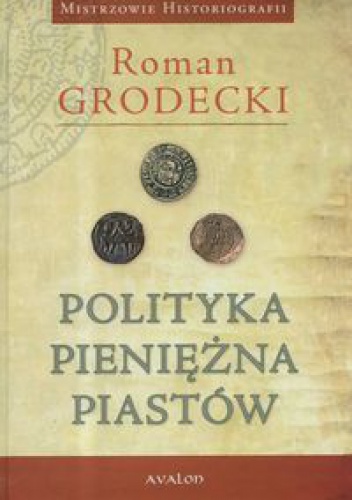 Okładka: Roman Grodecki - Polityka pieniężna Piastów