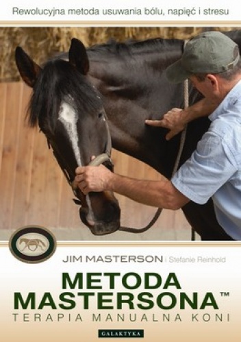 Okładka: Jim Masterson - Metoda Mastersona. Terapia manualna koni