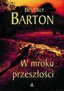 Okładka: Beverly Barton - W mroku przeszłości