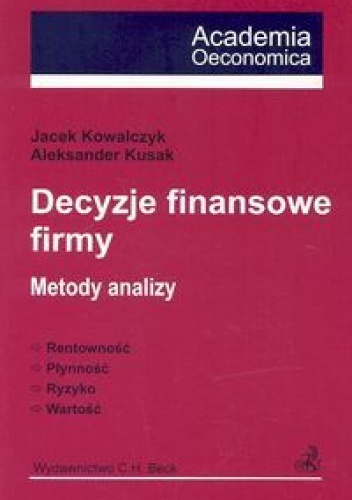 Okładka: Jacek Kowlczyk - Decyzje finansowe firmy. Metody analizy.