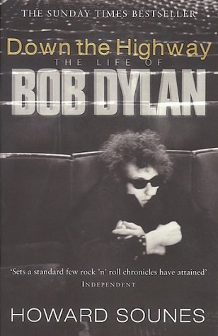 Howard Sounes - Down the Highway: The Life of Bob Dylan