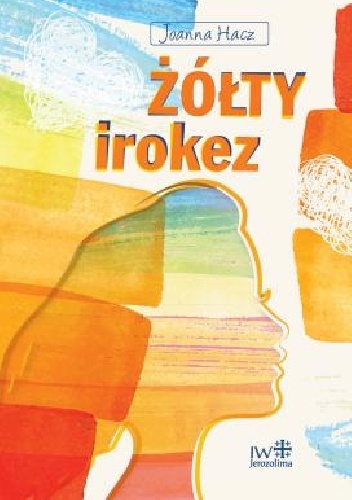 Okładka: Joanna Hacz - Żółty irokez