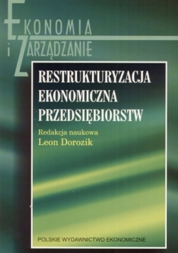 Okładka: Leon Dorozik - Restrukturyzacja ekonomiczna przedsiębiorstw