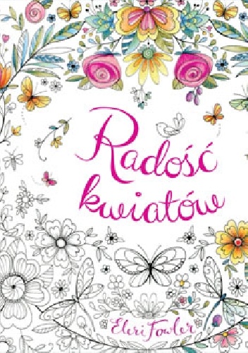 Okładka: Eleri Fowler - Radość kwiatów