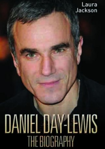 Okładka: Laura Jackson - Daniel Day-Lewis. The Biography