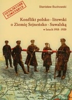 Okładka: Stanisław Buchowski - Konflikt polsko-litewski o ziemię Sejneńsko-Suwalską w latach 1918-1920