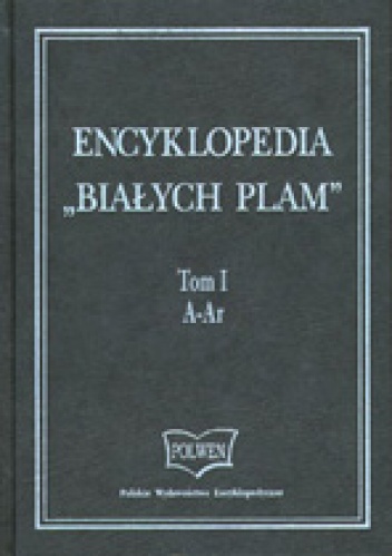 Okładka:  praca zbiorowa - Encyklopedia "Białych Plam"  Tom I  A-Ar