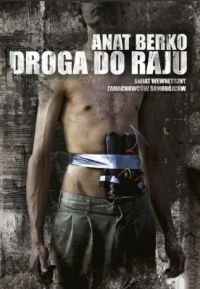 Okładka: Anat Berko - Droga do raju. Świat wewnętrzny zamachowców samobójców
