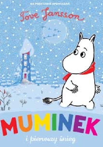 Okładka: Tove Jansson - Muminek i pierwszy śnieg