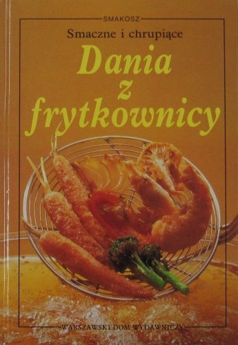 Okładka: Fritz Faist - Dania z frytkownicy