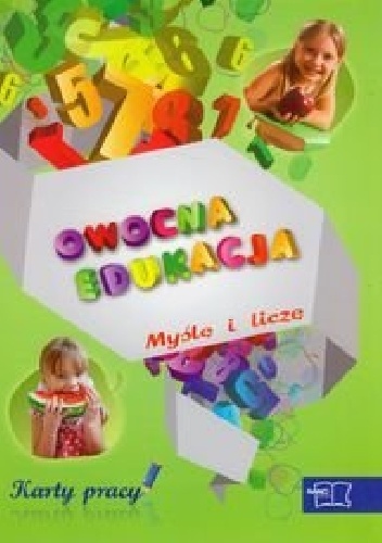 Okładka: Elżbieta Chmielewska - Owocna edukacja. Myślę i liczę. Karty pracy