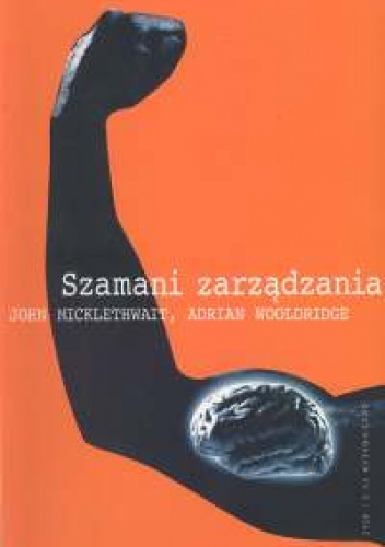 Okładka: John Micklethwait - Szamani zarządzania