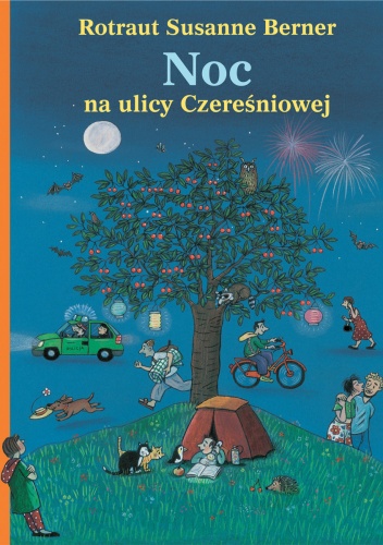 Okładka: Rotraut Susanne Berner - Noc na ulicy Czereśniowej