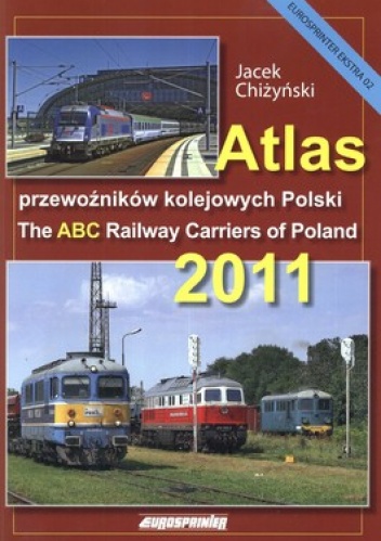 Okładka: Jacek Chiżyński - Atlas przewoźników kolejowych Polski 2011