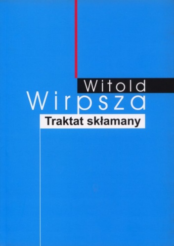Okładka: Witold Wirpsza - Traktat skłamany