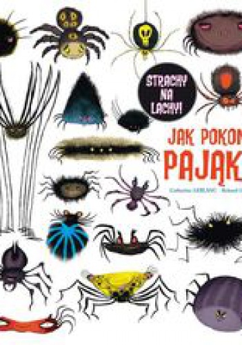 Okładka: Roland Garrigue - Jak pokonać pająki?