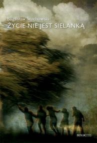 Okładka: Bogusław Stachowski - Życie nie jest sielanką
