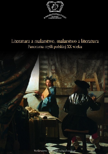 Okładka: Olga Płaszczewska - Literatura a malarstwo - malarstwo a literatura. Panorama myśli polskiej XX wieku
