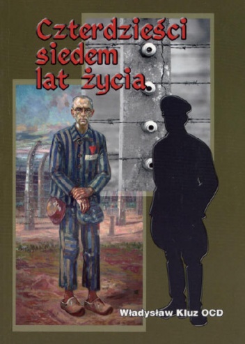 Okładka: Władysław Kluz OCD - Czterdzieści siedem lat życia