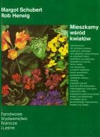 Okładka: Margot Schubert - Mieszkamy wśród kwiatów