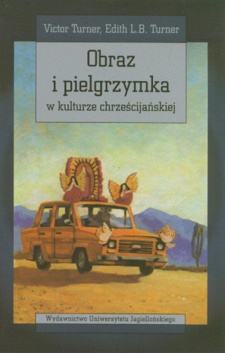 Okładka: Victor W. Turner - Obraz i pielgrzymka w kulturze chrześcijańskiej