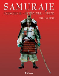 Okładka: Mitsuo Kure - Samuraje. Uzbrojenie, ekwipunek, ubiór