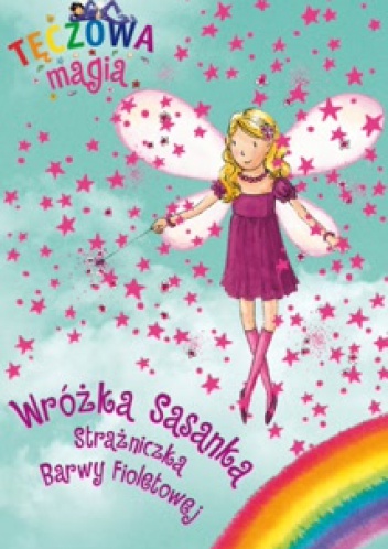 Okładka: Daisy Meadows - Tęczowa magia.Wróżka Sasanka Strażniczka Barwy Fioletowej