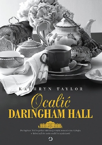 Okładka: Kathryn Taylor - Ocalić Daringham Hall
