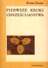 Okładka: Étienne Trocmé - Pierwsze kroki chrześcijaństwa