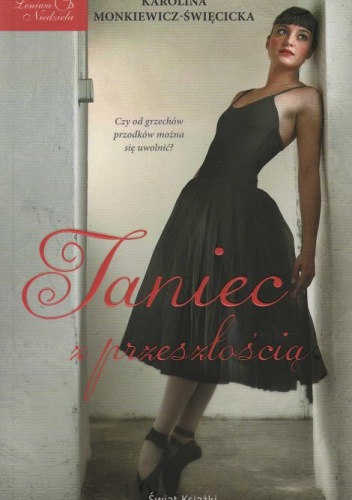 Okładka: Karolina Monkiewicz-Święcicka - Taniec z przeszłością