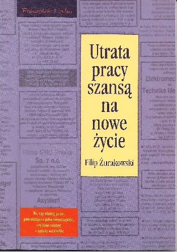 Okładka: Żurakowski Filip - Utrata pracy szansą na nowe życie
