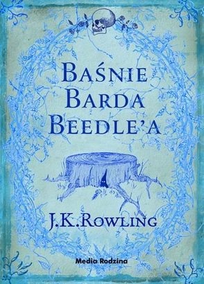 Okładka: Joanne Kathleen Rowling - Baśnie Barda Beedle'a