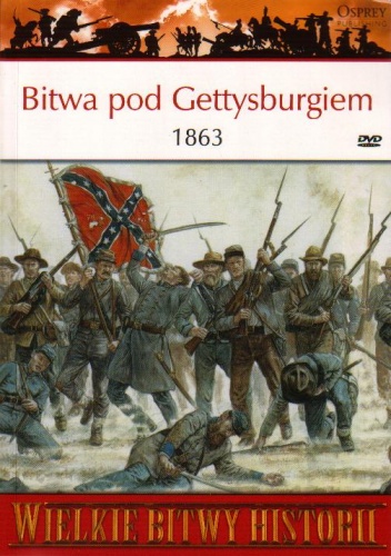 Okładka: Carl Smith - Bitwa pod Gettysburgiem 1863. Początek końca Konfederacji