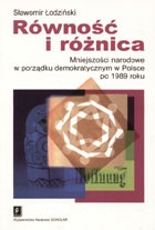Okładka: Sławomir Łodziński - Równość i różnica. Mniejszości narodowe w porządku demokratycznym w Polsce po 1989 roku