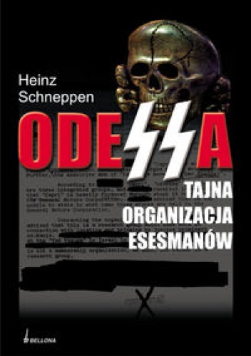 Okładka: Schneppen Heinz - Odessa - tajna organizacja esesmanów