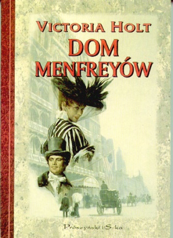 Okładka: Victoria Holt - Dom Menfreyów