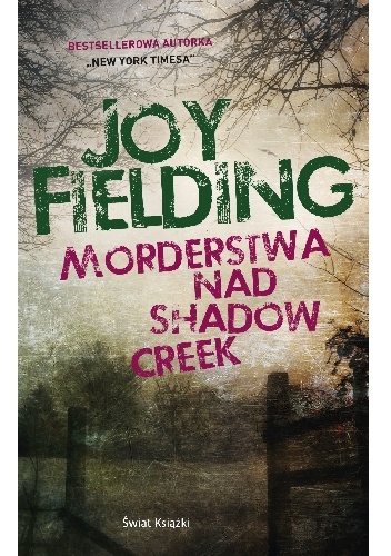 Okładka: Joy Fielding - Morderstwa nad Shadow Creek