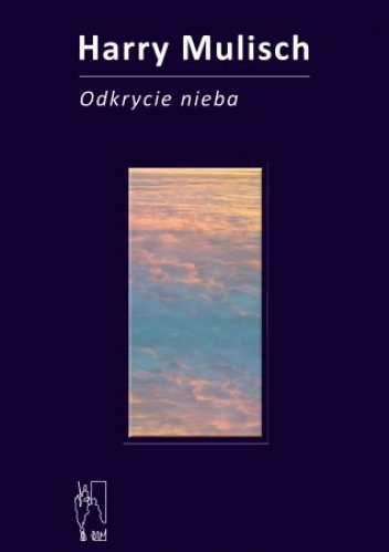 Okładka: Harry Mulisch - Odkrycie nieba